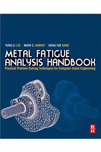 Metal Fatigue Analysis Handbook