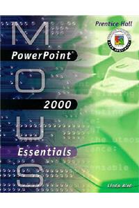 MOUS Essentials: PowerPoint 2000