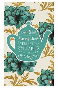 Everlasting Syllabub and the Art of Carving