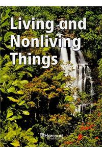 Harcourt Science: Below-Level Reader Grade 2 Living and Non Living Things