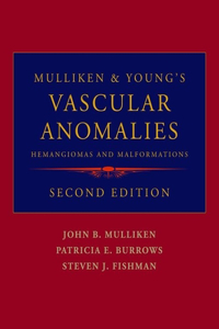 Mulliken & Young's Vascular Anomalies