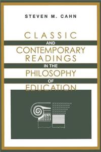 Classic and Contemporary Readings in the Philosophy of Education