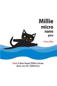 Millie micro nano pico Livre 4 dans lequel Millie s?amuse dans une mer d?lectrons