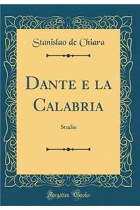 Dante E La Calabria: Studio (Classic Reprint)