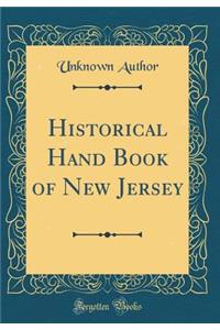 Historical Hand Book of New Jersey (Classic Reprint)