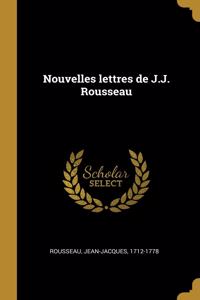 Nouvelles lettres de J.J. Rousseau