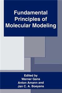 Fundamental Principles of Molecular Modeling