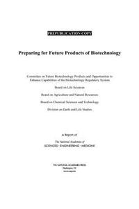 Preparing for Future Products of Biotechnology