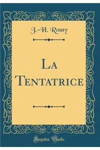 La Tentatrice (Classic Reprint)