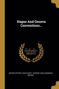 Hague And Geneva Conventions...