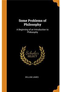 Some Problems of Philosophy