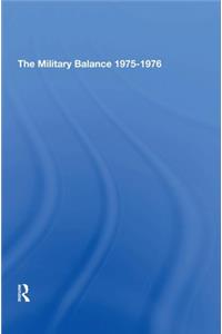 The Military Balance 19751976