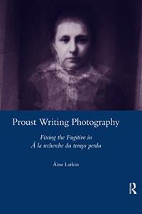 Proust Writing Photography