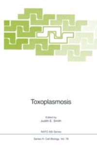 Toxoplasmosis (Nato a S I Series Series H, Cell Biology)