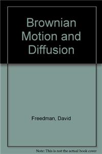 Brownian Motion and Diffusion