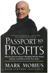 Passport to Profits: Why the Next Investment Windfalls Will Be Found Abroad and How to Grab Your Share