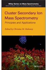 Cluster Secondary Ion Mass Spectrometry