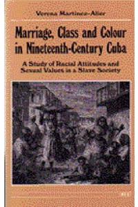 Marriage, Class and Colour in Nineteenth-Century Cuba