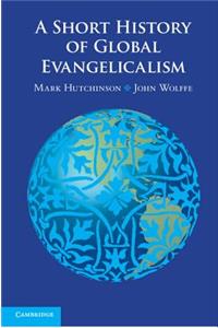 Short History of Global Evangelicalism