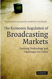 The Economic Regulation of Broadcasting Markets