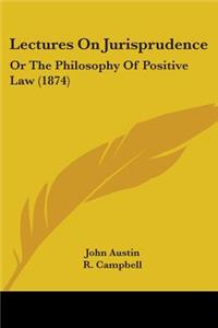 Lectures On Jurisprudence