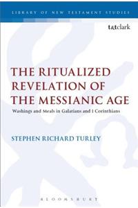 Ritualized Revelation of the Messianic Age