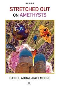 Stretched Out on Amethysts / Poems