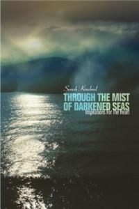 Through the Mist of Darkened Seas