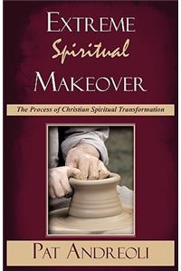 Extreme Spiritual Makeover