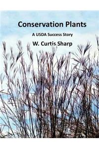 Conservation Plants, A USDA Success Story