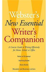 Webster's New Essential Writer's Companion: A Concise Guide to Writing Effectively for Home, School, or Office