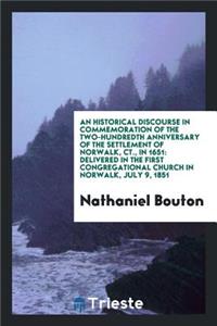 An Historical Discourse in Commemoration of the Two-Hundredth Anniversary of the Settlement of ...