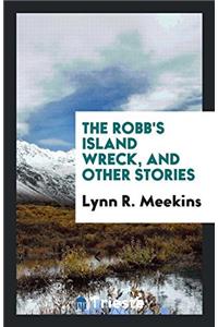 The Robb's Island wreck, and other stories