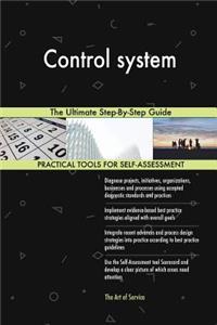 Control system The Ultimate Step-By-Step Guide