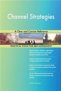 Channel Strategies A Clear and Concise Reference