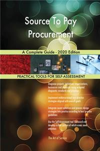 Source To Pay Procurement A Complete Guide - 2020 Edition