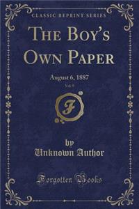 The Boy's Own Paper, Vol. 9