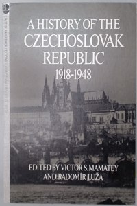 A History of the Czechoslovak Republic, 1918-1948