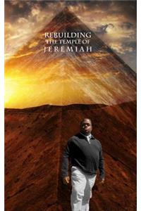 Rebuilding the Temple of Jeremiah
