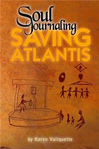 Soul Journaling - Saving Atlantis