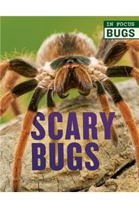 Scary Bugs