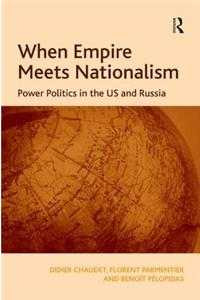 When Empire Meets Nationalism: Power Politics in the US and Russia