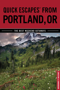 Quick Escapes® From Portland, OR