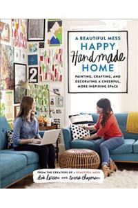 A Beautiful Mess Happy Handmade Home