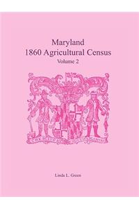 Maryland 1860 Agricultural Census, Volume 2