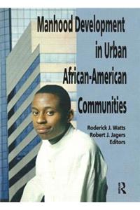 Manhood Development in Urban African-American Communities