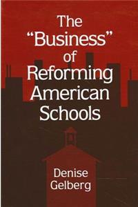 Business of Reforming American Schools