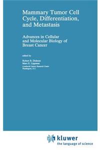 Mammary Tumor Cell Cycle, Differentiation, and Metastasis