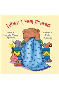 When I Feel Scared