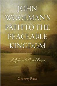 John Woolman's Path to the Peaceable Kingdom
